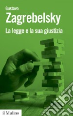 La legge e la sua giustizia: Tre capitoli di giustizia costituzionale. E-book. Formato EPUB ebook