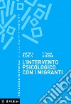L'intervento psicologico con i migranti: Una prospettiva sistemico-dialogica. E-book. Formato EPUB ebook