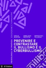 Prevenire e contrastare il bullismo e il cyberbullismo: Approcci universali, selettivi e indicati. E-book. Formato EPUB ebook