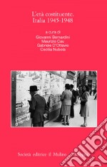 L'età costituente. Italia 1945-1948. E-book. Formato EPUB