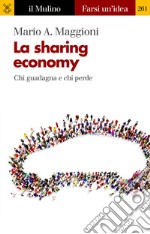 La sharing economy: Chi guadagna e chi perde. E-book. Formato EPUB