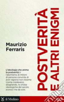 Postverità e altri enigmi. E-book. Formato EPUB ebook di Maurizio  Ferraris