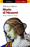 Maria di Nazaret: Storia, tradizioni, dogmi. E-book. Formato EPUB ebook