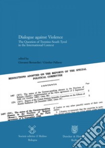 Dialogue against Violence: The Question of Trentino-South Tyrol in the International Context. E-book. Formato EPUB ebook di Giovanni Bernardini