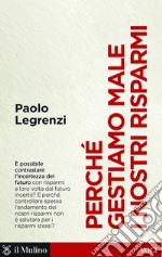 Perché gestiamo male i nostri risparmi. E-book. Formato EPUB ebook