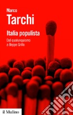 Italia populista: Dal qualunquismo a Beppe Grillo. E-book. Formato EPUB ebook