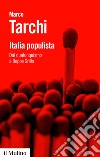 Italia populista: Dal qualunquismo a Beppe Grillo. E-book. Formato EPUB ebook di Marco Tarchi