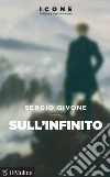 Sull'infinito. E-book. Formato EPUB ebook di Sergio Givone