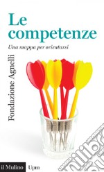 Le competenze: Una mappa per orientarsi. E-book. Formato EPUB ebook