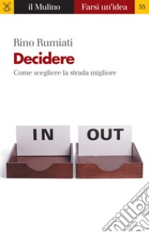 Decidere. E-book. Formato EPUB ebook di Rino Rumiati