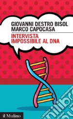 Intervista impossibile al DNA: storia di scienza e umanità. E-book. Formato EPUB