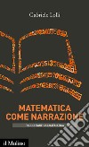 Matematica come narrazione. E-book. Formato EPUB ebook
