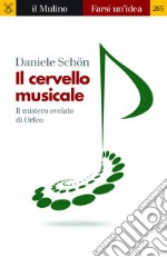 Il cervello musicale: Il mistero svelato di Orfeo. E-book. Formato EPUB ebook