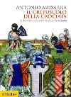 Il crepuscolo della crociata: L'Occidente e la perdita della Terrasanta. E-book. Formato EPUB ebook di Antonio Musarra