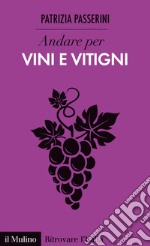 Andare per vini e vitigni. E-book. Formato EPUB