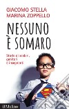 Nessuno è somaro: Storie di scolari, genitori e insegnanti. E-book. Formato EPUB ebook di Giacomo Stella