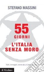 55 giorni: L'Italia senza Moro. E-book. Formato EPUB ebook