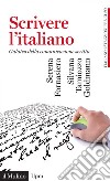 Scrivere l'italiano: Galateo della comunicazione scritta. E-book. Formato EPUB ebook