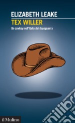 Tex Willer: Un cowboy nell'Italia del dopoguerra. E-book. Formato EPUB