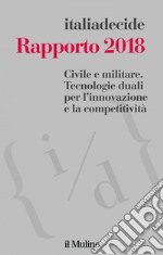 Rapporto 2018: Civile e militare. Tecnologie duali per l'innovazione e la competitività. E-book. Formato EPUB