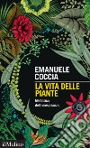 La vita delle piante: Metafisica della mescolanza. E-book. Formato EPUB ebook