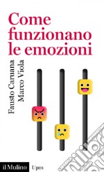 Come funzionano le emozioni: Da Darwin alle neuroscienze. E-book. Formato EPUB