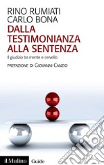 Dalla testimonianza alla sentenza: Il giudizio tra mente e cervello. E-book. Formato EPUB ebook