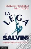 La Lega di Salvini: Estrema destra di governo. E-book. Formato EPUB ebook