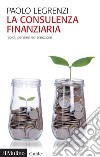 La consulenza finanziaria: Soldi, pensieri ed emozioni. E-book. Formato EPUB ebook