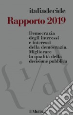 Rapporto 2019: Democrazia degli interessi e interessi della democrazia. E-book. Formato EPUB