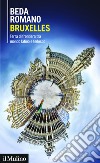 Bruxelles: Terra di frontiera tra mondo latino e tedesco. E-book. Formato EPUB ebook