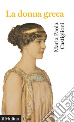 La donna greca. E-book. Formato EPUB ebook