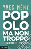 Popolo ma non troppo: Il malinteso democratico. E-book. Formato EPUB ebook