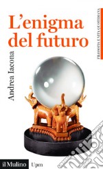 L'enigma del futuro. E-book. Formato EPUB ebook