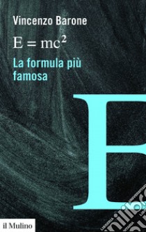 E=mc²: La formula più famosa. E-book. Formato EPUB ebook di Vincenzo Barone