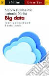 Big data: Come stanno cambiando il nostro mondo. E-book. Formato EPUB ebook