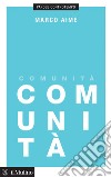 Comunità. E-book. Formato EPUB ebook di Marco Aime