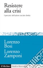 Resistere alla crisi: I percorsi dell'azione sociale diretta. E-book. Formato EPUB ebook