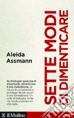 Sette modi di dimenticare. E-book. Formato EPUB