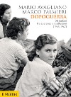 Dopoguerra: Gli italiani fra speranze e disillusioni (1945-1947). E-book. Formato EPUB ebook di Mario Avagliano