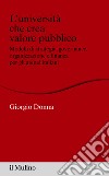 L'università che crea valore pubblico: Modelli di strategia, governance, organizzazione e finanza per gli atenei italiani. E-book. Formato EPUB ebook