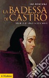 La badessa di Castro: Storia di uno scandalo. E-book. Formato EPUB ebook