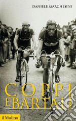 Coppi e Bartali. E-book. Formato EPUB ebook