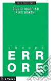 Errore. E-book. Formato EPUB ebook di Giulio Giorello