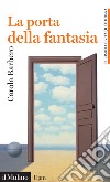 La porta della fantasia. E-book. Formato EPUB ebook