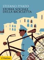 Storia sociale della bicicletta. E-book. Formato EPUB ebook