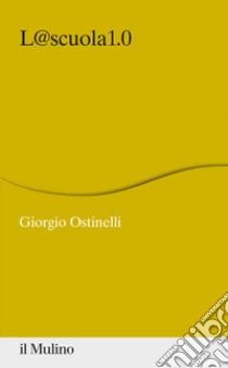 L@scuola1.0. E-book. Formato EPUB ebook di Giorgio Ostinelli