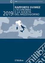 Rapporto SVIMEZ 2019: L'economia e la società del Mezzogiorno. E-book. Formato EPUB ebook