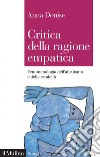 Critica della ragione empatica: Fenomenologia dell'altruismo e della crudeltà. E-book. Formato EPUB ebook