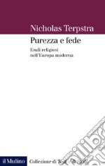 Purezza e fede: Esuli religiosi nell'Europa moderna. E-book. Formato EPUB ebook